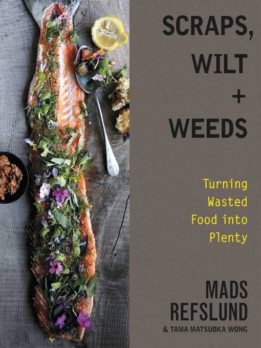 Title details for Scraps, Wilt & Weeds by Mads Refslund - Wait list